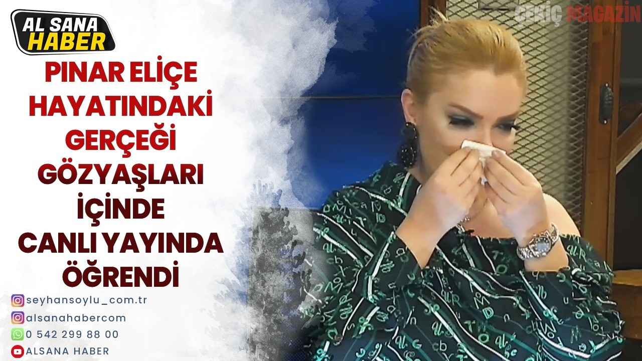 YILLAR SONRA KENDİSİYLE İLGİLİ GERÇEĞİ ÖĞRENEN PINAR ELİÇE YAYINI TERK ETTİ