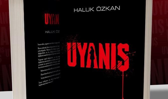 Haluk Özkan’dan ilk roman: “Uyanış” ile ruhun derinliklerine yolculuk