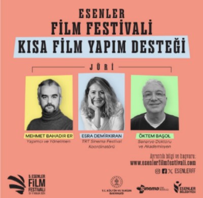 Esenler film festivali kısa film yapım destek jürisi belli oldu.