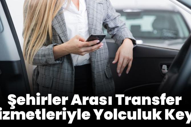 Havalimanı Transferinde Kaliteyi Yakalayın