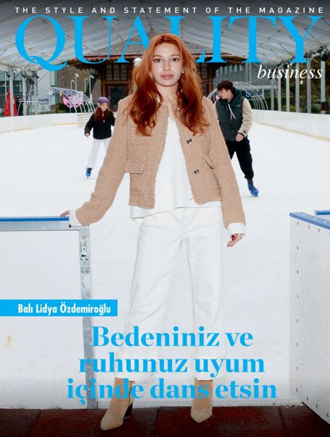 Lidya Özdemiroğlu Quality of magazine röportajı