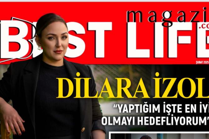 BEST LIFE DERGİSİ ŞUBAT SAYISIYLA OKURLARIYLA BULUŞTU