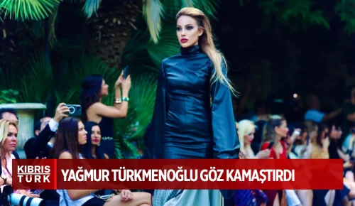 Yağmur Türkmenoğlu Göz Kamaştırdı
