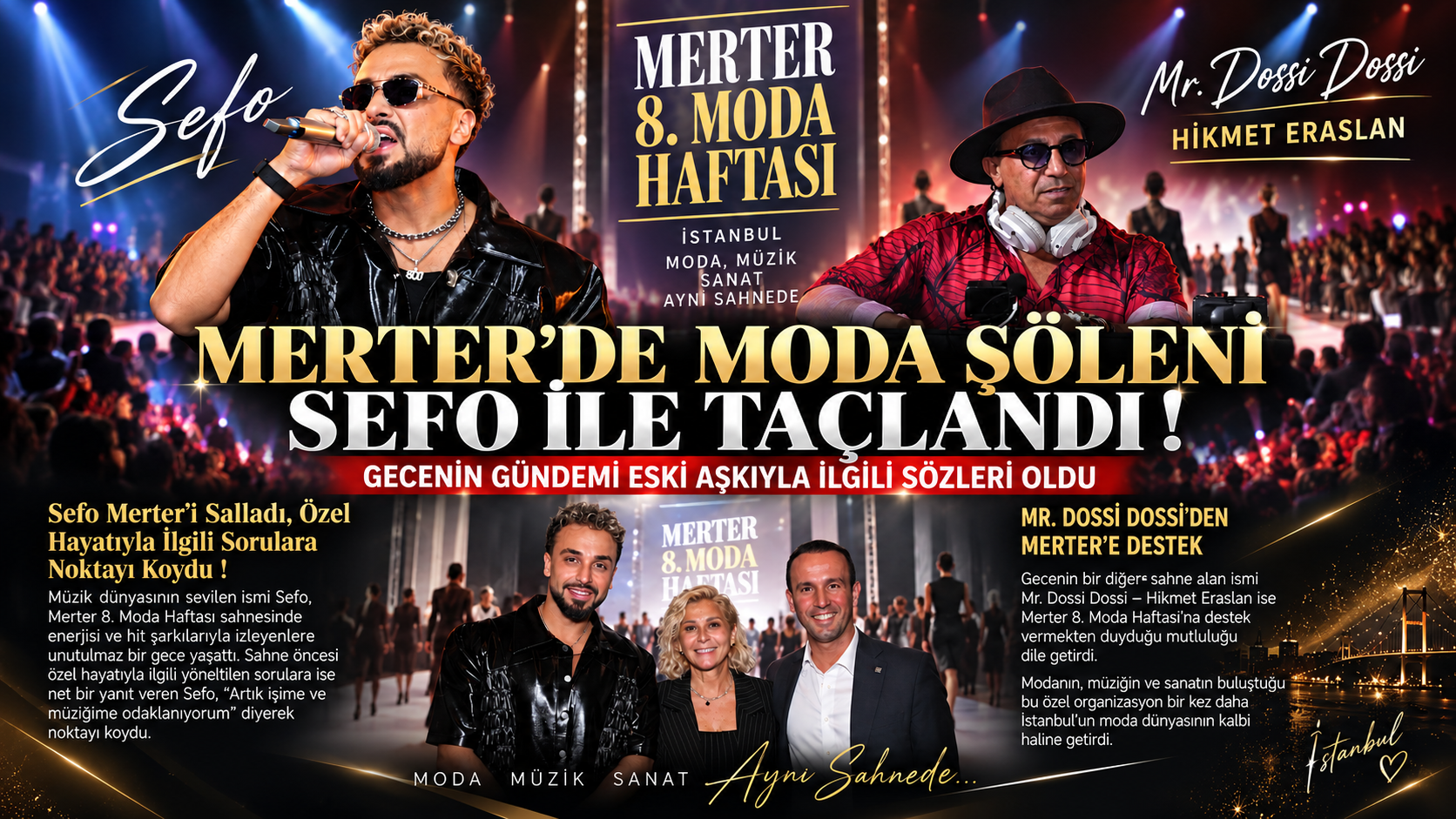 MERTER’DE MODA ŞÖLENİ SEFO İLE TAÇLANDI ! GECENİN GÜNDEMİ ESKİ AŞKIYLA İLGİLİ SÖZLERİ OLDU